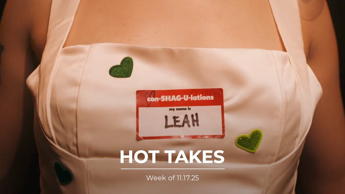 #HotTakes | Week of 11.17.25